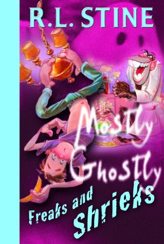Freaks And Shrieks R L Stine 07 R L Stinemostly Ghostly