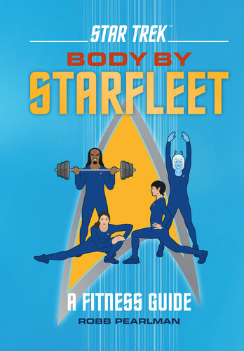 Star Trek Body By Starfleet Robb Pearlman Chris Tutela