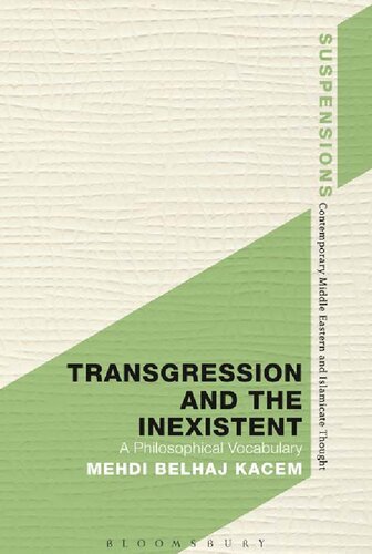 Transgression And The Inexistent A Philosophical Vocabulary Mehdi Belhaj Kacem