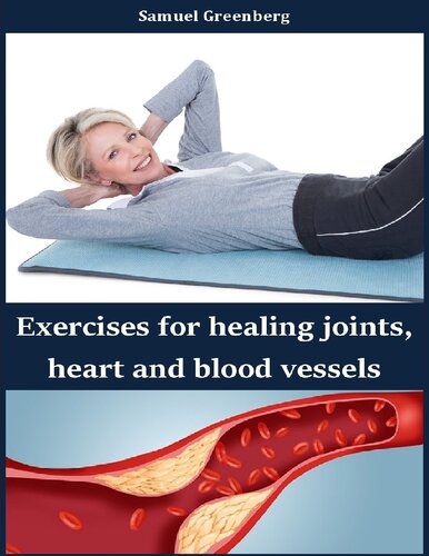 Exercises For Healing Joints Heart And Blood Vessels Greenberg
