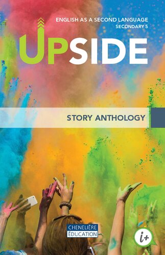 Upside English As A Second Language Secondary 5 Story Anthology Arielle Aaronson Monique Soublire Arielle Aaronson Claire Maria Ford Derek Wright Gillian Baxter