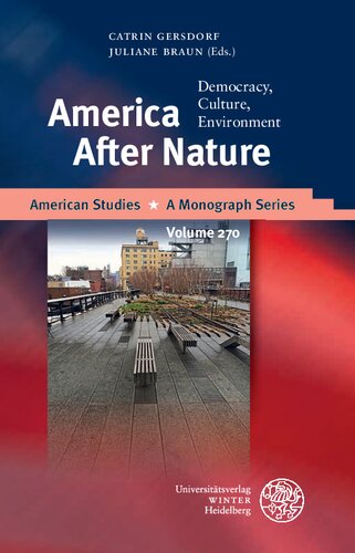 America After Nature Democracy Culture Environment Juliane Braun Editor