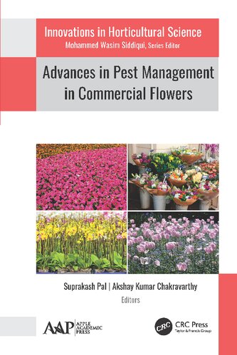 Advances In Pest Management In Commercial Flowers Innovations In Horticultural Science 1st Edition Suprakash Pal Editor