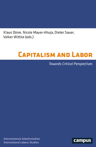 Capitalism And Labor Towards Critical Perspectives Klaus Klaus Drre Editor