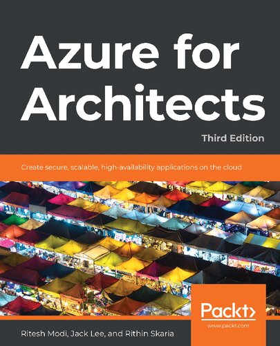 Azure For Architects Create Secure Scalable Highavailability Applications On The Cloud 3rd Edition 3rd Edition Ritesh Modi