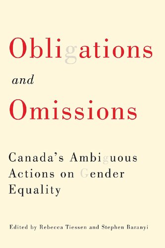 Obligations And Omissions Canadas Ambiguous Actions On Gender Equality Rebecca Tiessen Editor