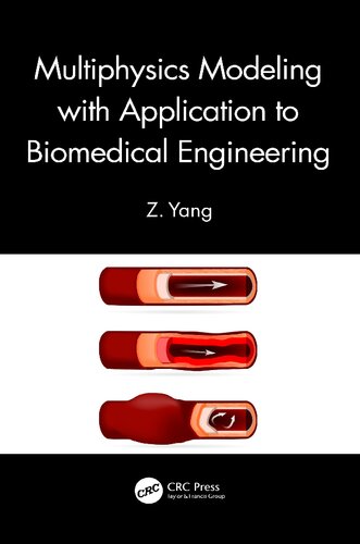 Multiphysics Modeling With Application To Biomedical Engineering 1st Edition Z Yang