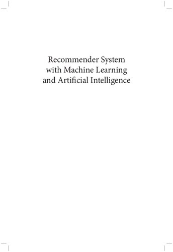 Recommender System With Machine Learning And Artificial Intelligence Practical Tools And Applications In Medical Agricultural And Other Industries 1st Edition Sachi Nandan Mohanty Editor