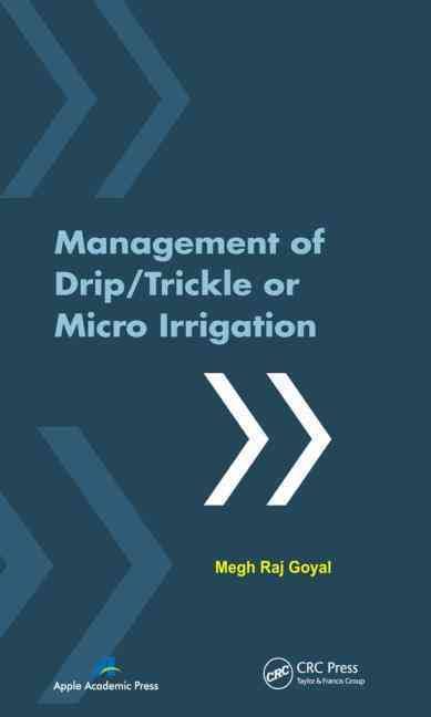 Management Of Driptrickle Or Microirrigation Megh Raj Goyal