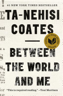 Between The World And Me Tanehisi Coates