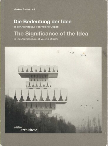 The Significance Of The Idea In The Architecture Of Valerio Olgiati Markus Breithschmid