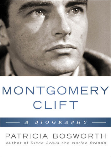 Montgomery Clift Patricia Bosworth
