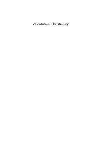 Valentinian Christianity Texts And Translations Geoffrey S Smith