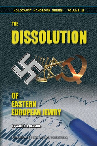 The Dissolution Of Eastern European Jewry 2nd Edition Walter Sanning