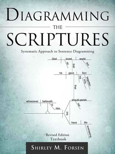 Diagramming The Scriptures Systematic Approach To Sentence Diagramming Shirley M Forsen