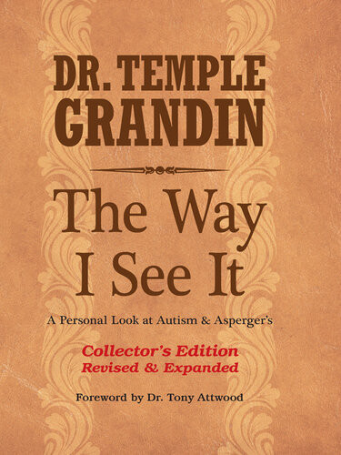 The Way I See It A Personal Look At Autism And Aspergers Temple Grandin