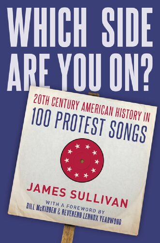 Which Side Are You On 20th Century American History In 100 Protest Songs James Sullivan
