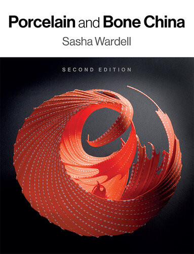 Porcelain And Bone China 2nd Edition Sasha Wardell