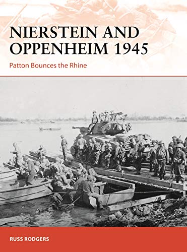 Nierstein And Oppenheim 1945 Patton Bounces The Rhine Russ Rodgers