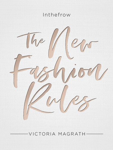 The New Fashion Rules Inthefrow Victoria Magrath