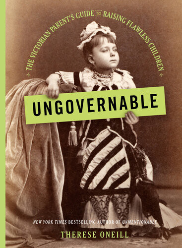 Ungovernable Therese Oneill