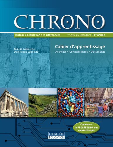 Chrono Histoire Et Ducation La Citoyennet 1er Cycle Du Secondaire 1re Anne Cahier Dapprentissage Maude Ladouceur Dominique Lapointe