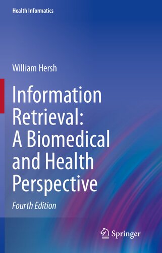 Information Retrieval A Biomedical And Health Perspective 4th Edition William Hersh