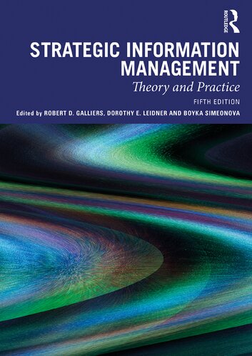 Strategic Information Management Theory And Practice Fifth Boyka Simeonova Editor Robert Galliers Editor Dorothy E Leidner Editor