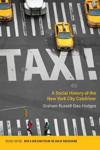 Taxi A Social History Of The New York City Cabdriver Revised Graham Russell Gao Hodges