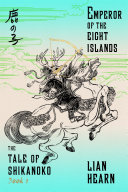 Emperor Of The Eight Islands Lian Hearn