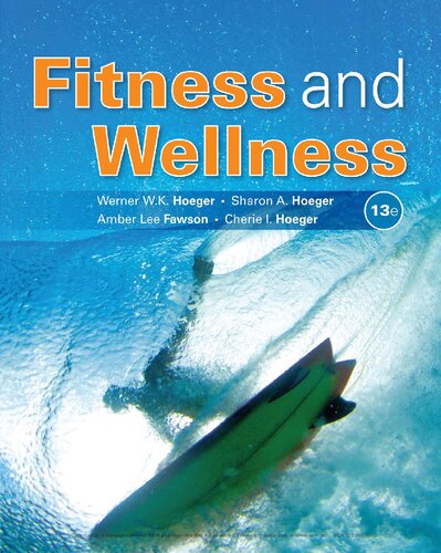 Fitness And Wellness 13th Edition Wener Wk Hoeger Sharon A Hoeger