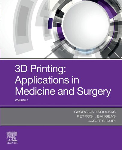 3d Printing Applications In Medicine And Surgery 1st Edition Georgios Tsoulfas Editor