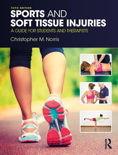 Sports And Soft Tissue Injuries A Guide For Students And Therapists 5th Edition Christopher M Norris