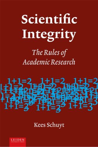 Scientific Integrity The Rules Of Academic Research 1st Edition Kees Schuyt