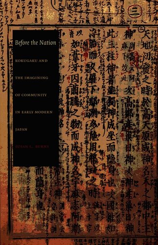Before The Nation Kokugaku And The Imagining Of Community In Early Modern Japan Susan L Burns