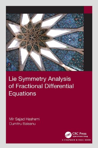 Lie Symmetry Analysis Of Fractional Differential Equations 1st Edition Mir Sajjad Hashemi