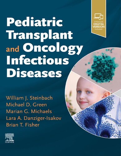 Pediatric Transplant And Oncology Infectious Diseases 1st Edition William J Steinbach Md