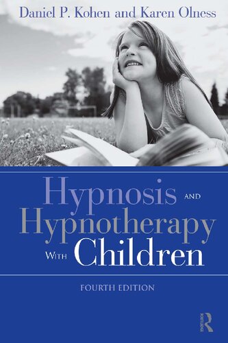 Hypnosis And Hypnotherapy With Children 4th 4th Edition Daniel P Kohen