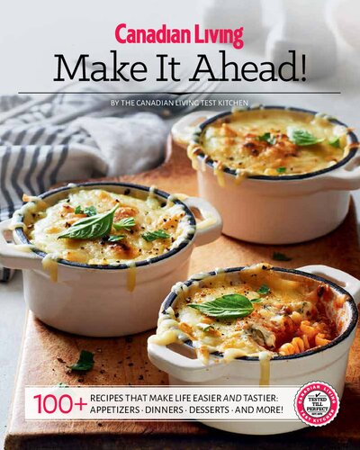 Make It Ahead The Canadian Living Test Kitchen