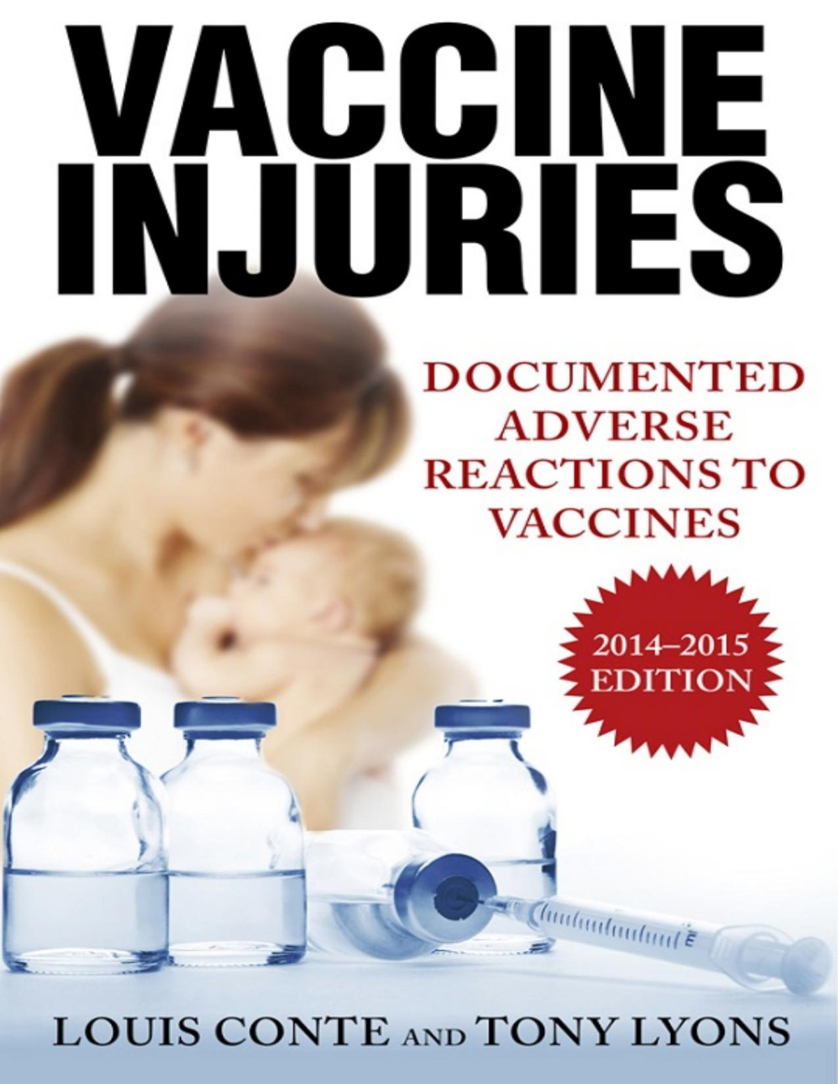 Vaccine Injuries Documented Adverse Reactions To Vaccines Louis Conte Tony Lyons