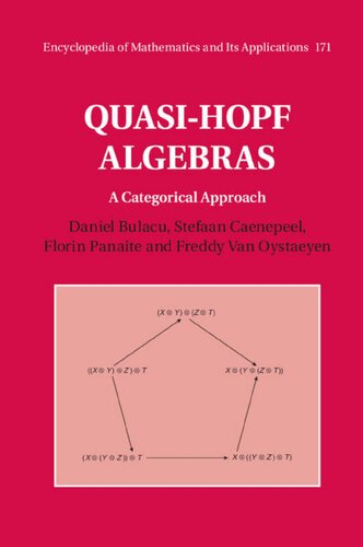 Quasihopf Algebras A Categorical Approach Encyclopedia Of Mathematics And Its Applications 1st Edition Daniel Bulacu