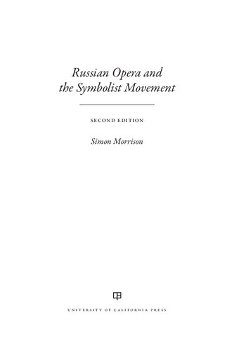 Russian Opera And The Symbolist Movement Second Simon Alexander Morrison