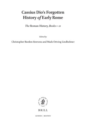 Cassius Dios Forgotten History Of Early Rome The Roman History Book 121 Christopher Burdenstrevens Mads Lindholmer