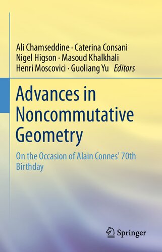 Advances In Noncommutative Geometry On The Occasion Of Alain Connes 70th Birthday 1st Ed 2019 Ali Chamseddine