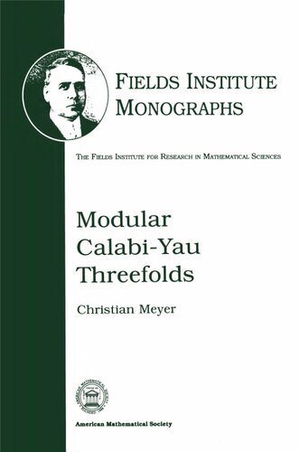 Modular Calabiyau Threefolds Fields Institute Monographs Christian Meyer
