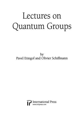Lectures On Quantum Groups Second Edition 2010 Reissue 2nd Edition Pavel Etingof