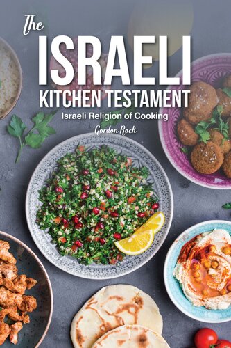 The Israeli Kitchen Testament Israeli Religion Of Cooking Gordon Rock