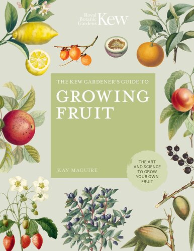 The Kew Gardeners Guide To Growing Fruit Royal Botanic Gardens Kew