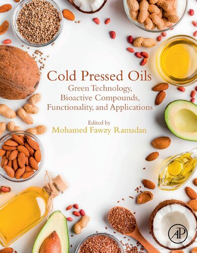 Cold Pressed Oils Green Technology Bioactive Compounds Functionality And Applications 1st Edition Mohamed Fawzy Ramadan Editor