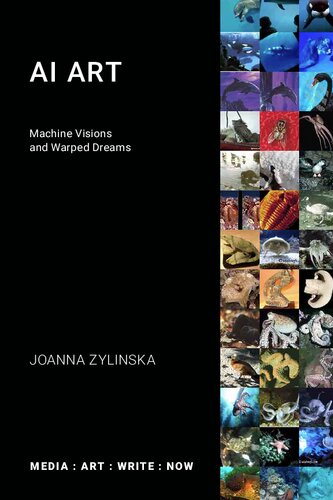 Ai Art Machine Visions And Warped Dreams Media Art Write Now Joanna Zylinska